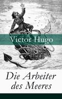 Victor Hugo: Die Arbeiter des Meeres 