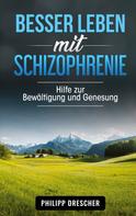Philipp Drescher: Besser leben mit Schizophrenie 