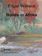 Edgar Wallace: Bones in Afrika 