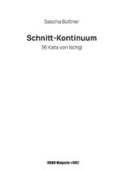 Sascha Büttner: Schnitt-Kontinuum 