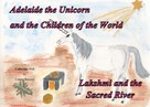 Colette Becuzzi: Adelaide the Unicorn and the Children of the World - Lakshmi and the Sacred River 