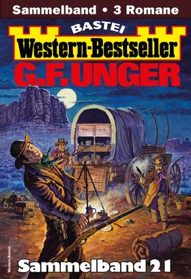 G. F. Unger Western-Bestseller Sammelband 21