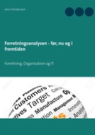 Jens Christensen: Forretningsanalysen - før, nu og i fremtiden 