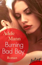 Burning Bad Boy - Roman
