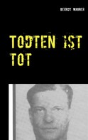 Berndt Wagner: Todten ist tot ★★★★★