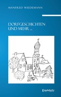 Manfred Wiedemann: Dorfgeschichten und mehr ... 