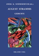August Stramm: August Stramms Gedichte 