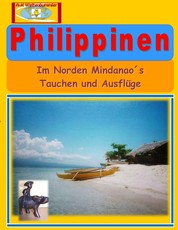 Philippinen - Im Norden Mindanao´s - Tauchen und Ausflüge