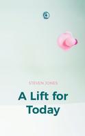 Steven Jones: A Lift for Today 