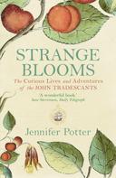 Jennifer Potter: Strange Blooms 