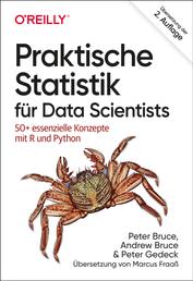 Praktische Statistik für Data Scientists - 50+ essenzielle Konzepte mit R und Python
