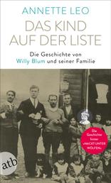 Das Kind auf der Liste - Die Geschichte von Willy Blum und seiner Familie