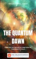 Naginderpal Singh: The Quantum Dawn 