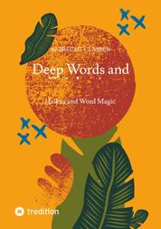Deep Words and Epiphanies - Haikus and Word Magic