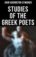 John Addington Symonds: Studies of the Greek Poets 