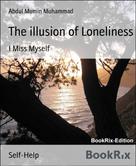 Abdul Mumin Muhammad: The illusion of Loneliness 