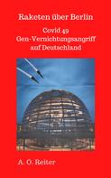 A. O. Reiter: Raketen über Berlin 