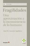 Jose Mª Asensio Aguilera: Fragilidades 