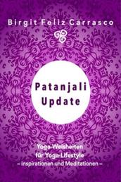 Patanjali Update - Yoga-Weisheiten für Yoga-Lifestyle
