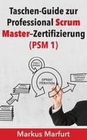 Markus Marfurt: Taschen-Guide zur Professional Scrum Master–Zertifizierung ★★★★