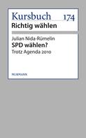 Julian Nida-Rümelin: SPD wählen? 