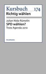 SPD wählen? - Trotz Agenda 2010