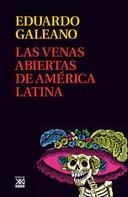 Eduardo H. Galeano: Las venas abiertas de América Latina 