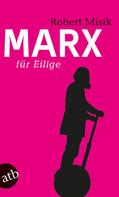 Robert Misik: Marx für Eilige ★★★