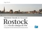 Ingo Koch: Illustrierte Chronik der Hansestadt Rostock ★★★★★