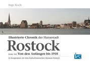 Illustrierte Chronik der Hansestadt Rostock - Von den Anfängen bis 1918
