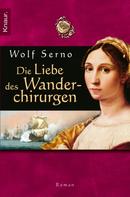 Wolf Serno: Die Liebe des Wanderchirurgen ★★★★