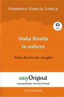Federico Garcia Lorca: Doña Rosita la soltera / Doña Rosita die Jungfer (mit Audio) 