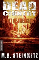 M.H. Steinmetz: Dead Country 1 - State of Emergency 