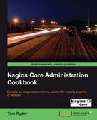 Tom Ryder: Nagios Core Administration Cookbook 