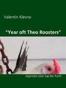 Valentin Klevno: "Year oft Theo Roosters" 