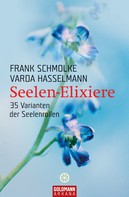 Frank Schmolke: Seelen-Elixiere ★★★★★