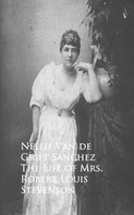Nellie Van de Grift Sanchez: The Life of Mrs. Robert Louis Stevenson 