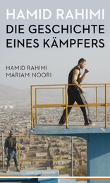 Hamid Rahimi - Die Geschichte eines Kämpfers. Biografie