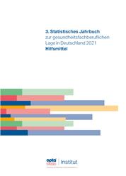3. Statistisches Jahrbuch zur gesundheitsfachberuflichen Lage in Deutschland 2021 - Hilfsmittel
