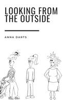 Anna Darts: Looking from the outside 