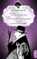 Michael Bond: Monsieur Pamplemousse und das verschwundene Soufflé ★★★★