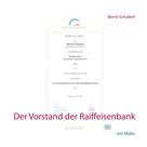 Bernd Schubert: Der Vorstand der Raiffeisenbank 