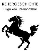 Hugo von Hofmannsthal: Reitergeschichte 