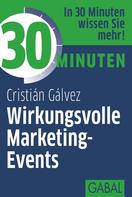Cristian Galvez: 30 Minuten Wirkungsvolle Marketing-Events ★★★★★