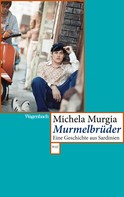 Michela Murgia: Murmelbrüder ★★★★