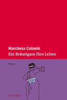 Marchesa Colombi: Ein Bräutigam fürs Leben ★★★★★