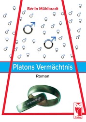 Platons Vermächtnis - Roman