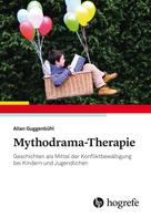 Allan Guggenbühl: Mythodrama-Therapie 
