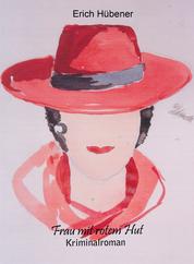 Frau mit rotem Hut - Ein Kommissar auf Abwegen ( Mit integriertem Quiz).