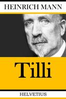 Heinrich Mann: Tilli 